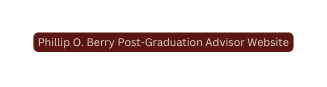 Phillip O Berry Post Graduation Advisor Website